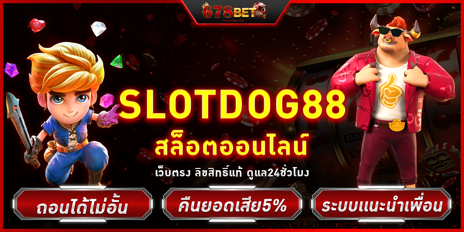 slotdog88 - 678bet